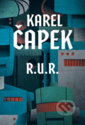 Kniha: R.U.R. (Karel Čapek). 1400, 2022 Kniha: R.U.R. (Karel Čapek). 1400, 2022