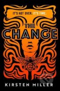 Kniha: The Change (Kirsten Miller). HarperCollins, 2022 Kniha: The Change (Kirsten Miller). HarperCollins, 2022