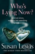 Kniha: Who's Lying Now? (Susan Lewis). HarperCollins, 2022 Kniha: Who's Lying Now? (Susan Lewis). HarperCollins, 2022