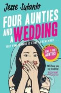 Kniha: Four Aunties and a Wedding (Jesse Sutanto). HarperCollins, 2022 Kniha: Four Aunties and a Wedding (Jesse Sutanto). HarperCollins, 2022