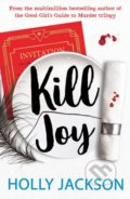 Kniha: Kill Joy (Holly Jackson). HarperCollins, 2022 Kniha: Kill Joy (Holly Jackson). HarperCollins, 2022