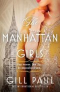 Kniha: The Manhattan Girls (Gill Paul). HarperCollins, 2022 Kniha: The Manhattan Girls (Gill Paul). HarperCollins, 2022