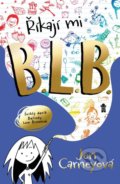 Kniha: Říkají mi B.L.B. (Jen Carney). Pikola, 2022 Kniha: Říkají mi B.L.B. (Jen Carney). Pikola, 2022