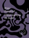 Kniha: Vějíře markýze de Sade (Rikki Ducornet). RUBATO, 2022 Kniha: Vějíře markýze de Sade (Rikki Ducornet). RUBATO, 2022