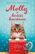 Kniha: Molly a kočičí kavárna (Melissa Daley). Nakladatelství Fragment, 2022 Kniha: Molly a kočičí kavárna (Melissa Daley). Nakladatelství Fragment, 2022
