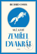 Kniha: Muž, který zemřel dvakrát (Richard Osman). Jota, 2022 Kniha: Muž, který zemřel dvakrát (Richard Osman). Jota, 2022