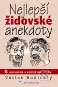 Kniha: Nejlepší židovské anekdoty (Václav Budinský). VR ATELIER, 2022 Kniha: Nejlepší židovské anekdoty (Václav Budinský). VR ATELIER, 2022