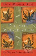 Kniha: Die vier Versprechen (Don Miguel Ruiz). Ullstein, 2022 Kniha: Die vier Versprechen (Don Miguel Ruiz). Ullstein, 2022
