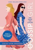 Kniha: Gossip Girl: You Know You Love Me (Cecily von Ziegesar). Bloomsbury, 2021 Kniha: Gossip Girl: You Know You Love Me (Cecily von Ziegesar). Bloomsbury, 2021
