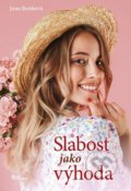 Kniha: Slabost jako výhoda (Jana Benková). Naše vojsko CZ, 2022 Kniha: Slabost jako výhoda (Jana Benková). Naše vojsko CZ, 2022