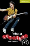 Kniha: What a Lottery! Starter/Beginner (Colin Campbell). Cambridge University Press, 2006 Kniha: What a Lottery! Starter/Beginner (Colin Campbell). Cambridge University Press, 2006