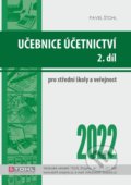 Kniha: Učebnice Účetnictví II. díl 2022 (Pavel Štohl). Štohl - Vzdělávací středisko Znojmo, 2022 Kniha: Učebnice Účetnictví II. díl 2022 (Pavel Štohl). Štohl - Vzdělávací středisko Znojmo, 2022