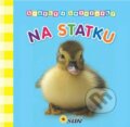 Kniha: Hrátky s batolátky - Na statku (SUN). SUN, 2013 Kniha: Hrátky s batolátky - Na statku (SUN). SUN, 2013