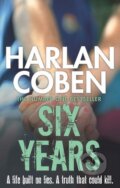 Kniha: Six Years (Harlan Coben). Orion, 2014 Kniha: Six Years (Harlan Coben). Orion, 2014