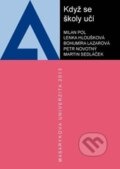 Kniha: Když se školy učí (Masarykova univerzita). Masarykova univerzita, 2013 Kniha: Když se školy učí (Masarykova univerzita). Masarykova univerzita, 2013
