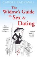 The Widow&#039;s Guide to Sex and Dating - Carole Radziwill, Quercus, 2013