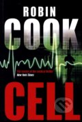 Kniha: Cell (Robin Cook). MacMillan, 2014 Kniha: Cell (Robin Cook). MacMillan, 2014