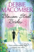 Kniha: Blossom Street Brides (Debbie Macomber). Random House, 2014 Kniha: Blossom Street Brides (Debbie Macomber). Random House, 2014
