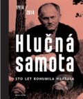 Kniha: Hlučná samota 1914/2014 (Bohumil Hrabal). Mladá fronta, 2014 Kniha: Hlučná samota 1914/2014 (Bohumil Hrabal). Mladá fronta, 2014