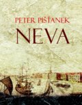 Kniha: Neva (Peter Pišťanek), 2014 Kniha: Neva (Peter Pišťanek), 2014