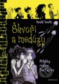 Kniha: Smrtičovi 4: Škvoři a medúzy (Harald Tonollo). Knižní klub, 2014 Kniha: Smrtičovi 4: Škvoři a medúzy (Harald Tonollo). Knižní klub, 2014