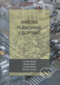 Kniha: Krízové plánovanie v doprave (Ladislav Novák a kolektiv). EDIS, 2011 Kniha: Krízové plánovanie v doprave (Ladislav Novák a kolektiv). EDIS, 2011