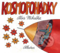Kniha: Kosmopohádky (Alois Mikulka). Albatros CZ, 2014 Kniha: Kosmopohádky (Alois Mikulka). Albatros CZ, 2014