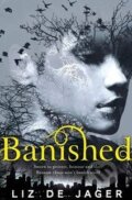 Kniha: Banished (Liz de Jager). Pan Macmillan, 2014 Kniha: Banished (Liz de Jager). Pan Macmillan, 2014
