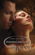 Kniha: Svádění jako lék (Laura Lee Guhrke). Domino, 2014 Kniha: Svádění jako lék (Laura Lee Guhrke). Domino, 2014