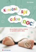 Kniha: Konečně spí celou noc! (Eva Solmaz). Grada, 2014 Kniha: Konečně spí celou noc! (Eva Solmaz). Grada, 2014