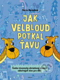 Kniha: Jak velbloud potkal ťavu (Mária Nerádová). Albatros CZ, 2014 Kniha: Jak velbloud potkal ťavu (Mária Nerádová). Albatros CZ, 2014