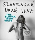 Kniha: Slovenská nová vlna / The Slovak New Wave (Lucia L. Fišerová a Tomáš Pospěch), 2014 Kniha: Slovenská nová vlna / The Slovak New Wave (Lucia L. Fišerová a Tomáš Pospěch), 2014