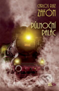 Kniha: Půlnoční palác (Carlos Ruiz Zafón). CooBoo CZ, 2014 Kniha: Půlnoční palác (Carlos Ruiz Zafón). CooBoo CZ, 2014