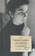 Kniha: Co zbylo v paměti (Dagmar Steinová). Academia, 2014 Kniha: Co zbylo v paměti (Dagmar Steinová). Academia, 2014
