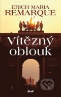 Kniha: Vítězný oblouk (Erich Maria Remarque), 2014 Kniha: Vítězný oblouk (Erich Maria Remarque), 2014