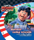Kniha: ROARY: Borisův velký trénink (Wayne Jackman). Albatros CZ Kniha: ROARY: Borisův velký trénink (Wayne Jackman). Albatros CZ