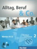 Kniha: Alltag, Beruf und Co. 2 (Norbert Becker). Max Hueber Verlag Kniha: Alltag, Beruf und Co. 2 (Norbert Becker). Max Hueber Verlag