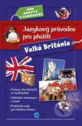Kniha: Jazykový průvodce pro přežití: Velká Británie (Edika). Edika, 2014 Kniha: Jazykový průvodce pro přežití: Velká Británie (Edika). Edika, 2014