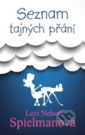 Kniha: Seznam tajných přání (Lori Nelson). Ikar CZ, 2014 Kniha: Seznam tajných přání (Lori Nelson). Ikar CZ, 2014