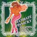 Hudobné CD: Hambaté písničky (Hudobné albumy). Hudobné albumy, 2007 Hudobné CD: Hambaté písničky (Hudobné albumy). Hudobné albumy, 2007