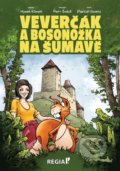 Kniha: Veverčák a Bosonožka na Šumavě (Hynek Klimek). Regia, 2022 Kniha: Veverčák a Bosonožka na Šumavě (Hynek Klimek). Regia, 2022