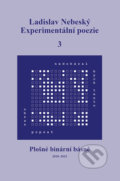 Kniha: Experimentální poezie 3 (Ladislav Nebeský). Tomáš Nosek, 2022 Kniha: Experimentální poezie 3 (Ladislav Nebeský). Tomáš Nosek, 2022