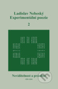 Experimentální poezie 2 - Ladislav Nebeský, Tomáš Nosek, 2022