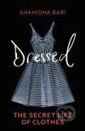 Kniha: Dressed (Dr Shahidha Bari). Vintage, 2022 Kniha: Dressed (Dr Shahidha Bari). Vintage, 2022
