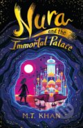 Kniha: Nura and the Immortal Palace (M.T. Khan). Walker books, 2022 Kniha: Nura and the Immortal Palace (M.T. Khan). Walker books, 2022