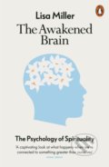 Kniha: The Awakened Brain (Lisa Miller). Penguin Books, 2022 Kniha: The Awakened Brain (Lisa Miller). Penguin Books, 2022