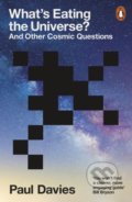 Kniha: What's Eating the Universe? (Paul Davies). Penguin Books, 2022 Kniha: What's Eating the Universe? (Paul Davies). Penguin Books, 2022