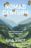 Kniha: Nomad Century (Gaia Vince). Penguin Books, 2022 Kniha: Nomad Century (Gaia Vince). Penguin Books, 2022