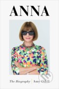 Kniha: Anna: The Biography (Amy Odell). Atlantic Books, 2022 Kniha: Anna: The Biography (Amy Odell). Atlantic Books, 2022