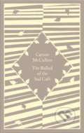 Kniha: The Ballad of the Sad Cafe (Carson McCullers). Penguin Books, 2022 Kniha: The Ballad of the Sad Cafe (Carson McCullers). Penguin Books, 2022